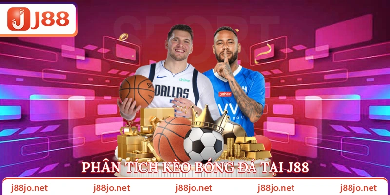 Phân tích kèo bóng đá tại J88