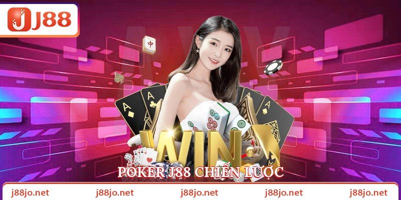 Poker J88 chiến lược