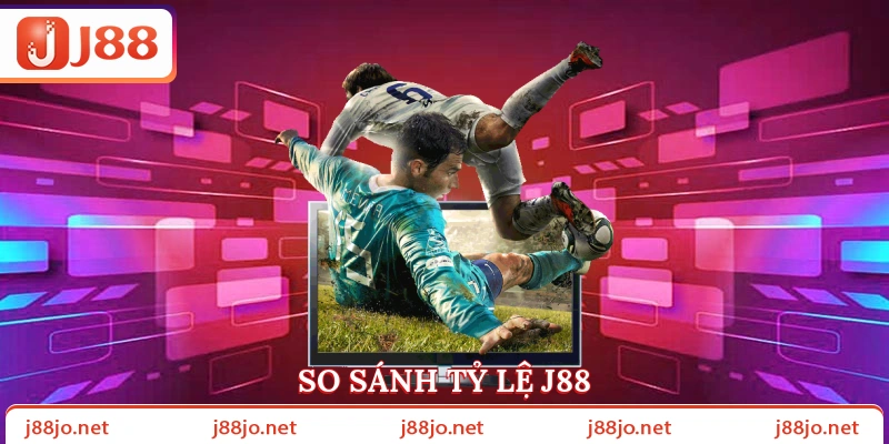 So sánh tỷ lệ J88
