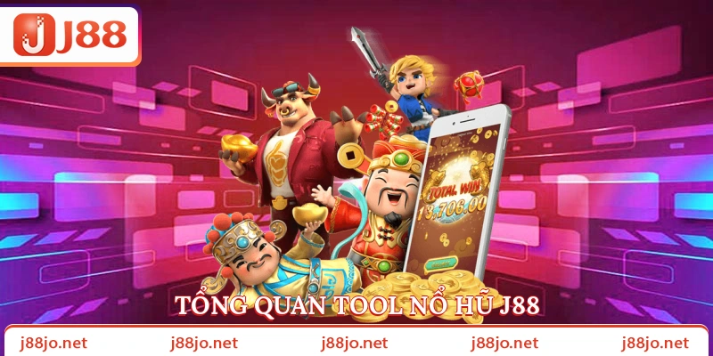 Tổng quan tool nổ hũ J88